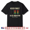 Never Forget Black Innovation Traffic Signal Heritage Shirt