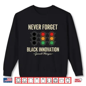 Sweatshirt Never Forget Black Innovation Traffic Signal Heritage Shirt