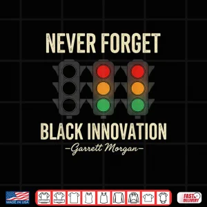 Design Never Forget Black Innovation Traffic Signal Heritage Shirt