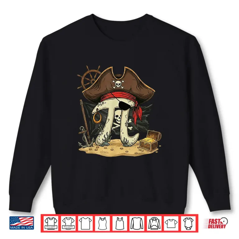 Pi Rate Pirate Math Science Educational Pun Shirt 2 Sweatshirt Pi Rate Pirate Math Science Educational Pun Shirt