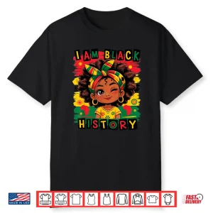 I Am Black History Month Empowerment Heritage Pride Shirt