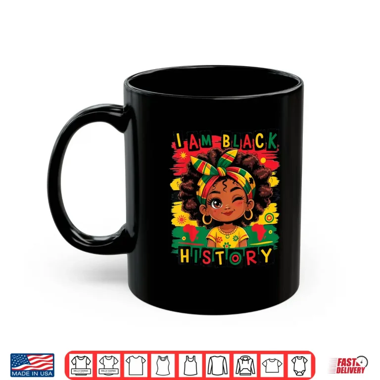 Mug I Am Black History Month Empowerment Heritage Pride Shirt