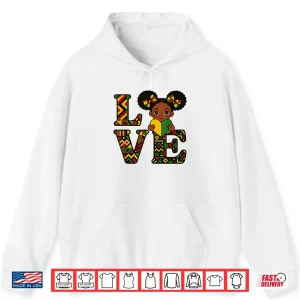 Hoodie Love Black History Month Strong African Heritage Empowerment Shirt