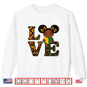 Sweatshirt Love Black History Month Strong African Heritage Empowerment Shirt