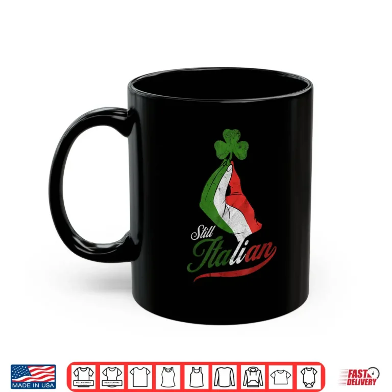 Mug Still Italian Shamrocks Hand Clover St Patricks Day Shirt