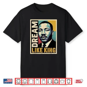 Black History Month Civil Rights Leader Dream Message Shirt
