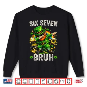 Sweatshirt Bruh St Patricks Day Six Seven Meme Festive Shirt
