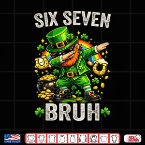 Design Bruh St Patricks Day Six Seven Meme Festive Shirt