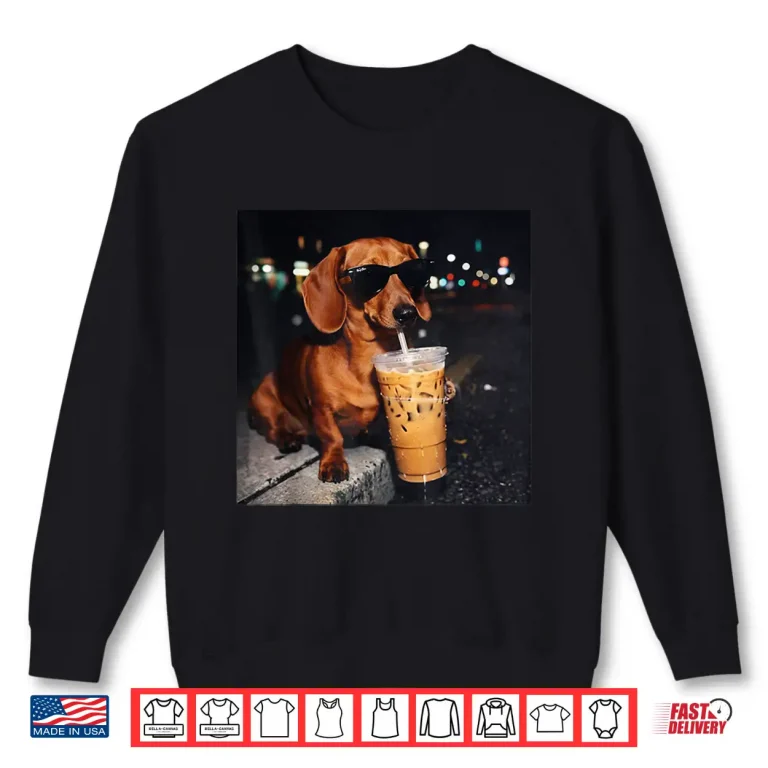 Sweatshirt Dachshund Drinking Iced Coffee Lover Canine Humor Shirt
