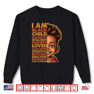 Empowered Black Child Heritage Pride Black History Shirt 2 Sweatshirt Empowered Black Child Heritage Pride Black History Shirt