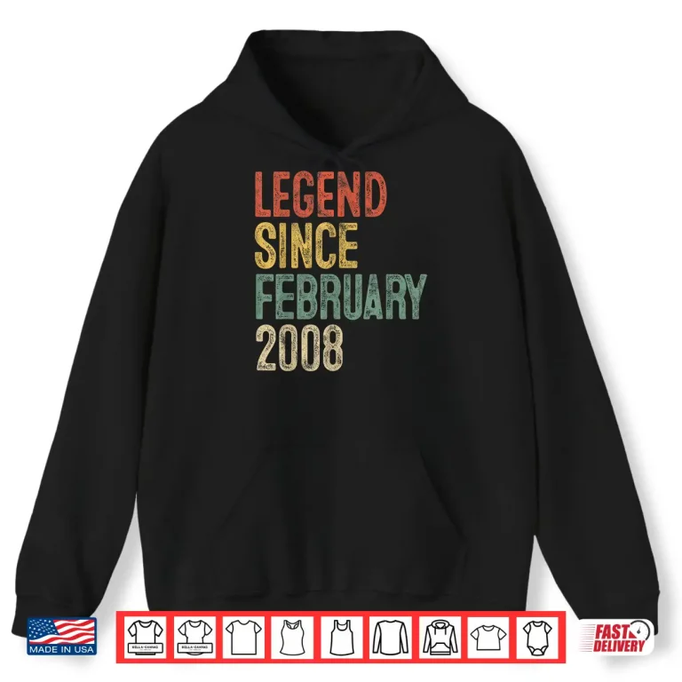 Hoodie Legend February Two Thousand Eight Birthday Achievement Shirt