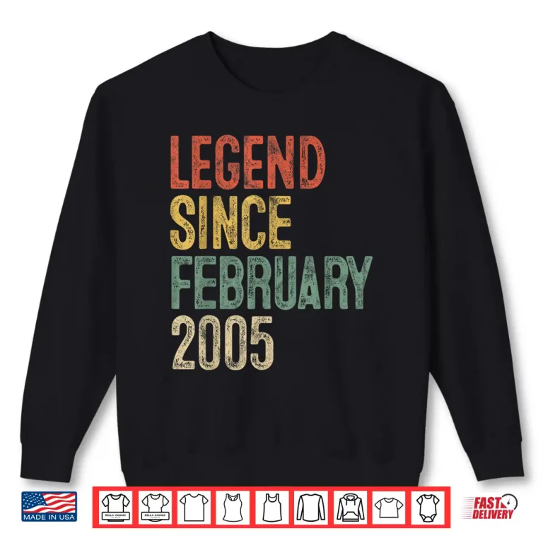 Sweatshirt Legend February Two Thousand Five Birthday Achievement Shirt