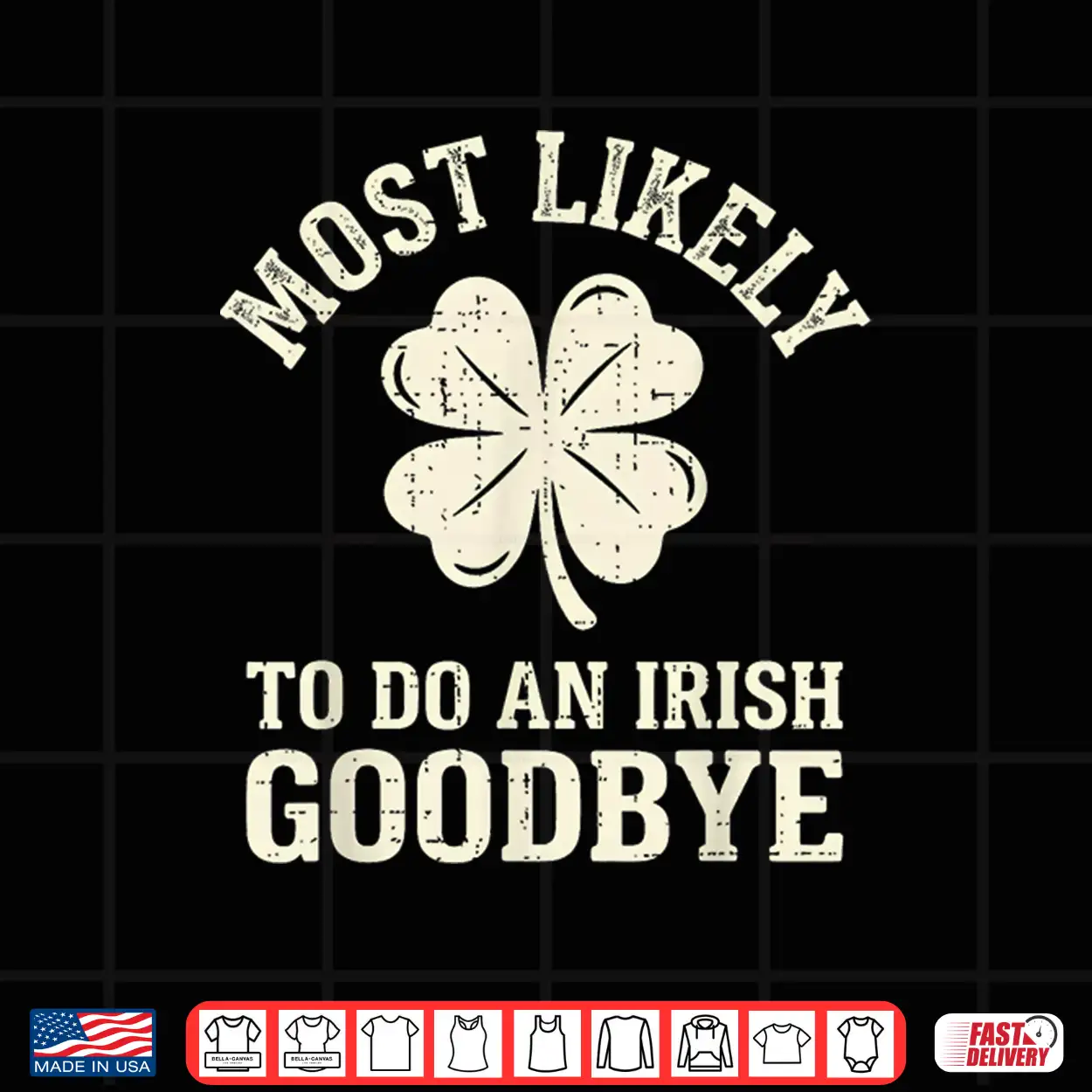 Most Likely To Do An Irish Exit Festive Shirt Most Likely To Do An Irish Exit Festive Shirt