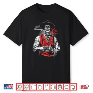 Say When Skeleton Western Gothic Dark Illustration Shirt