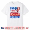 Usa Hearts Independence Two Hundred Fifty Years Anniversary Shirt