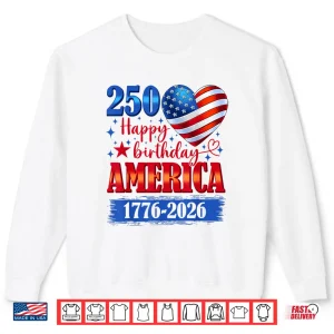 Sweatshirt USA Hearts Independence Two Hundred Fifty Years Anniversary Shirt