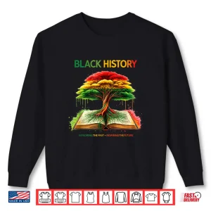 Sweatshirt Black History Heritage Roots Legacy Pride Aesthetic Shirt