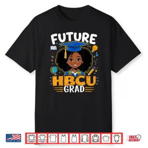 Future Hbcu Graduate Afro Excellence Black History Shirt
