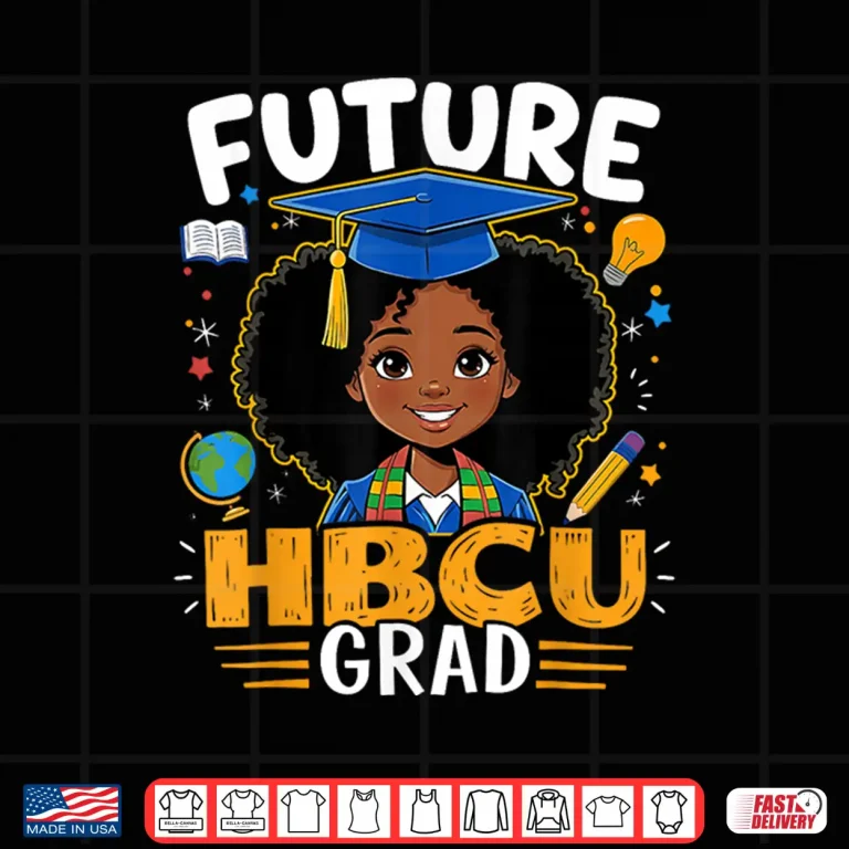 Design Future Hbcu Graduate Afro Excellence Black History Shirt