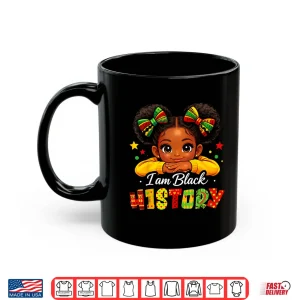 Mug I Am Black History Month Melanin Excellence Pride Shirt