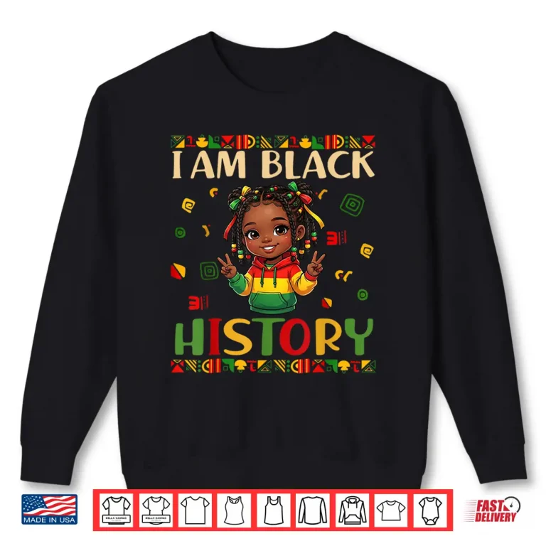 Sweatshirt I Am Black History Month Messy Bun Graphic Shirt