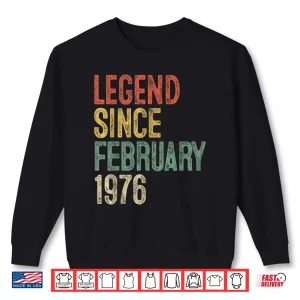 Sweatshirt Legend February Nineteen Seventy Six Fifty Year Achievement Shirt