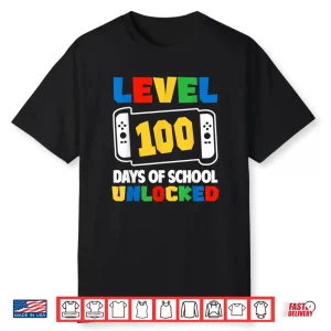 One Hundred Days Of School Level Unlocked Educational Shirt