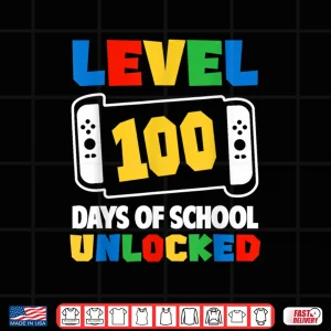 Design One Hundred Days Of School Level Unlocked Educational Shirt