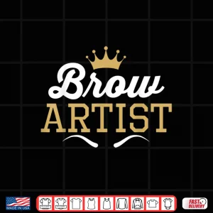 Design Brow Artist Eyebrow Microblading Professional Crown Shirt