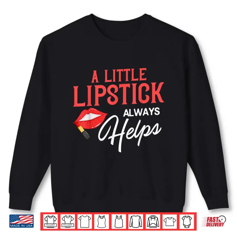 Sweatshirt Lipstick Red Lips Makeup Artist Cosmetologist Shirt 1