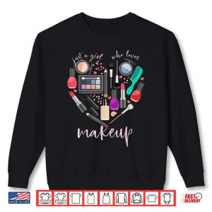 Sweatshirt Loves Makeup Beautician Makeup Artist Professional Shirt