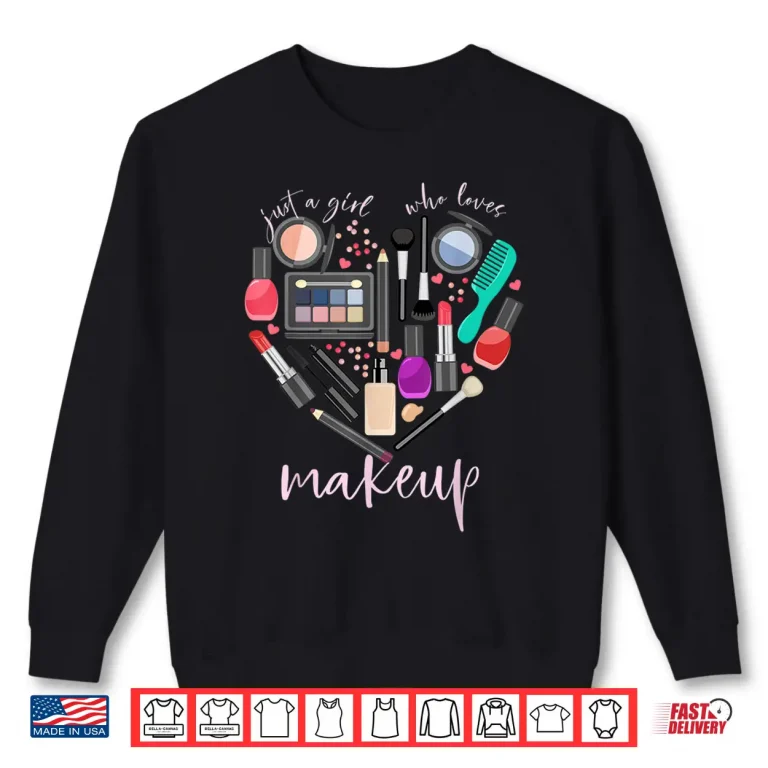 Sweatshirt Loves Makeup Beautician Makeup Artist Professional Shirt