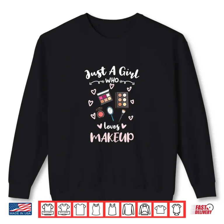 Sweatshirt Loves Makeup Professional Makeup Artist Aesthetic Shirt