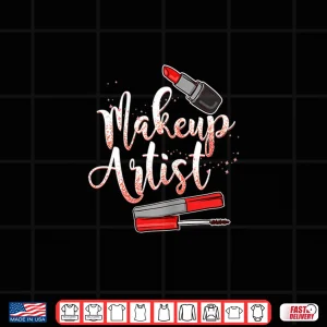 Design Makeup Artist Beautician Cosmetologist Professional Shirt