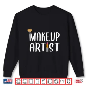 Sweatshirt Makeup Artist Beautician Cosmetic Lover Professional Shirt