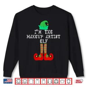 Sweatshirt Makeup Artist Elf Festive Holiday Christmas Graphic Shirt