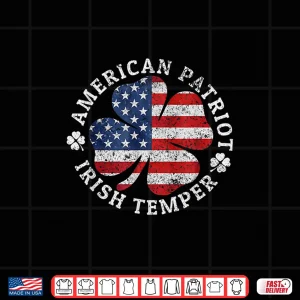 Design American Patriot Irish Temper Funny Shamrock Festive Shirt