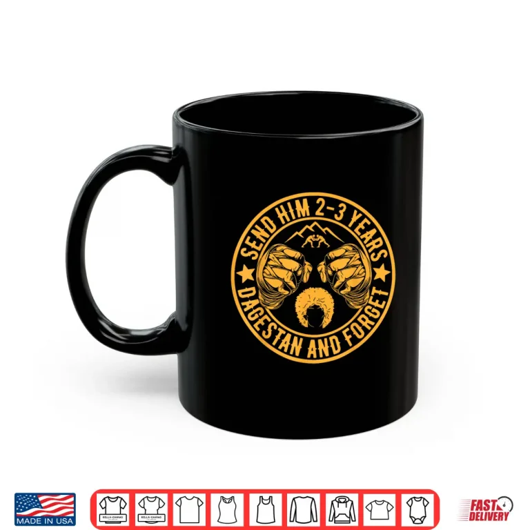 Mug Send Him To Dagestan MMA Wrestling Combat Sport Meme Shirt