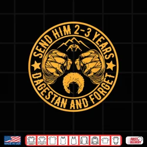 Design Send Him To Dagestan MMA Wrestling Combat Sport Meme Shirt
