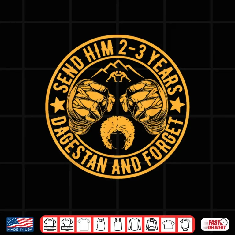 Design Send Him To Dagestan MMA Wrestling Combat Sport Meme Shirt