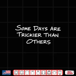 Design Some Days Are Trickier Than Others Retro Vintage Humor Shirt