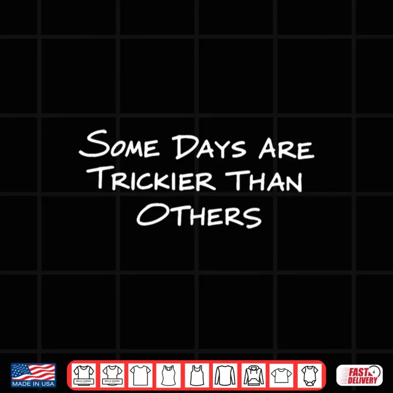 Design Some Days Are Trickier Than Others Retro Vintage Humor Shirt
