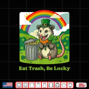 Design St Patricks Day Opossum Eat Trash Be Lucky Shirt