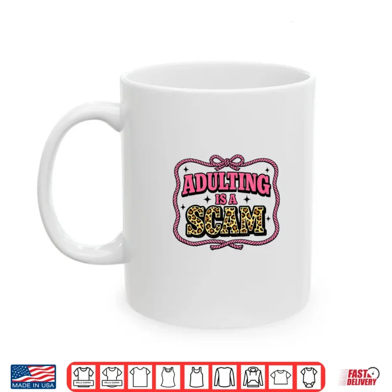 Mug Adulting Is A Scam Retro Leopard Print Humor Shirt