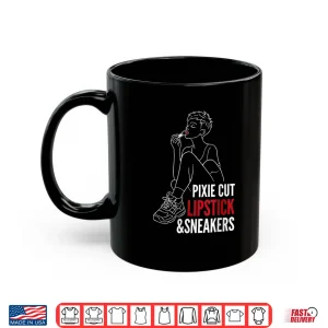 Mug Pixie Cut Lipstick And Sneakers Personal Style Quote Shirt