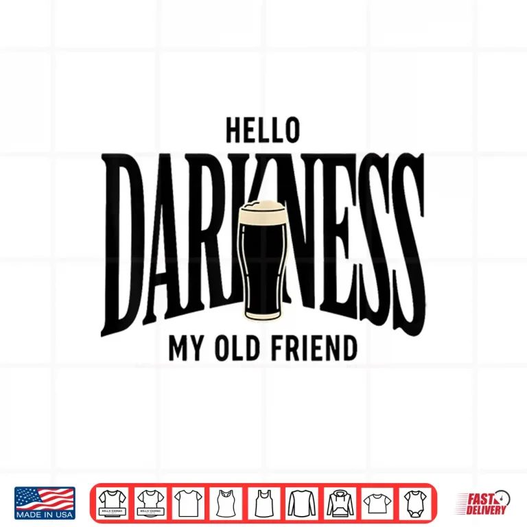 Design Hello Darkness My Old Friend Irish Beer Festive Graphic Shirt