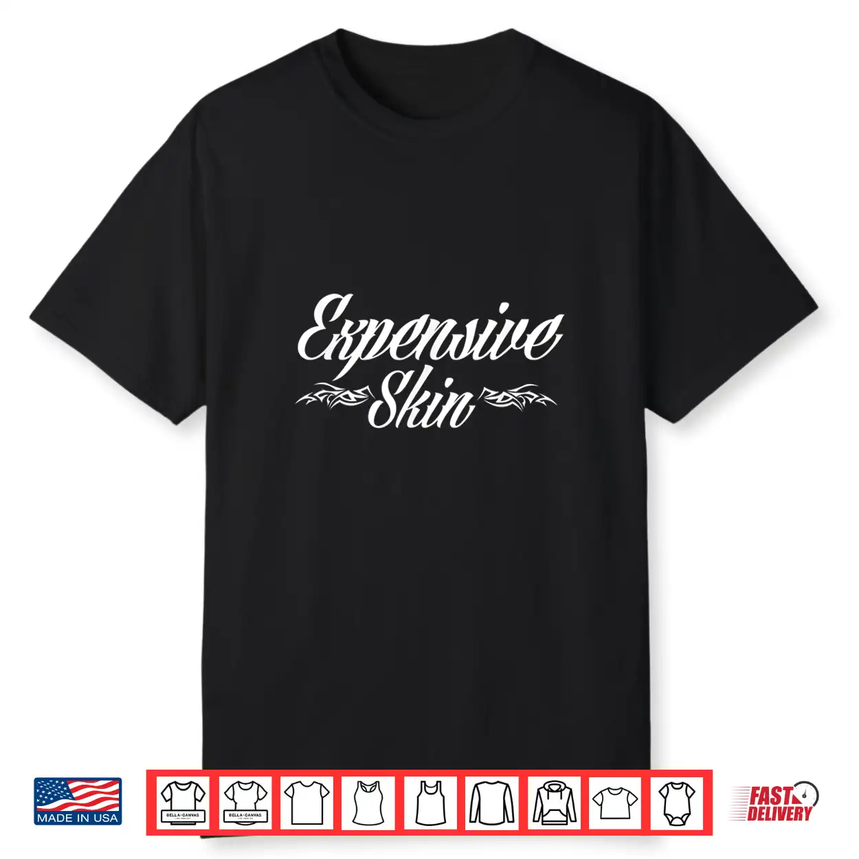 Expensive Skin Funny Tattoo Lover Artistic Statement Shirt Expensive Skin Funny Tattoo Lover Artistic Statement Shirt