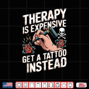 Design Get A Tattoo Inked Tattooing Professional Statement Shirt