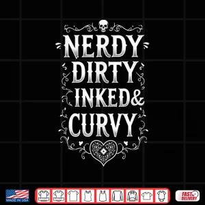 Design Nerdy Dirty Inked Curvy Professional Aesthetic Shirt