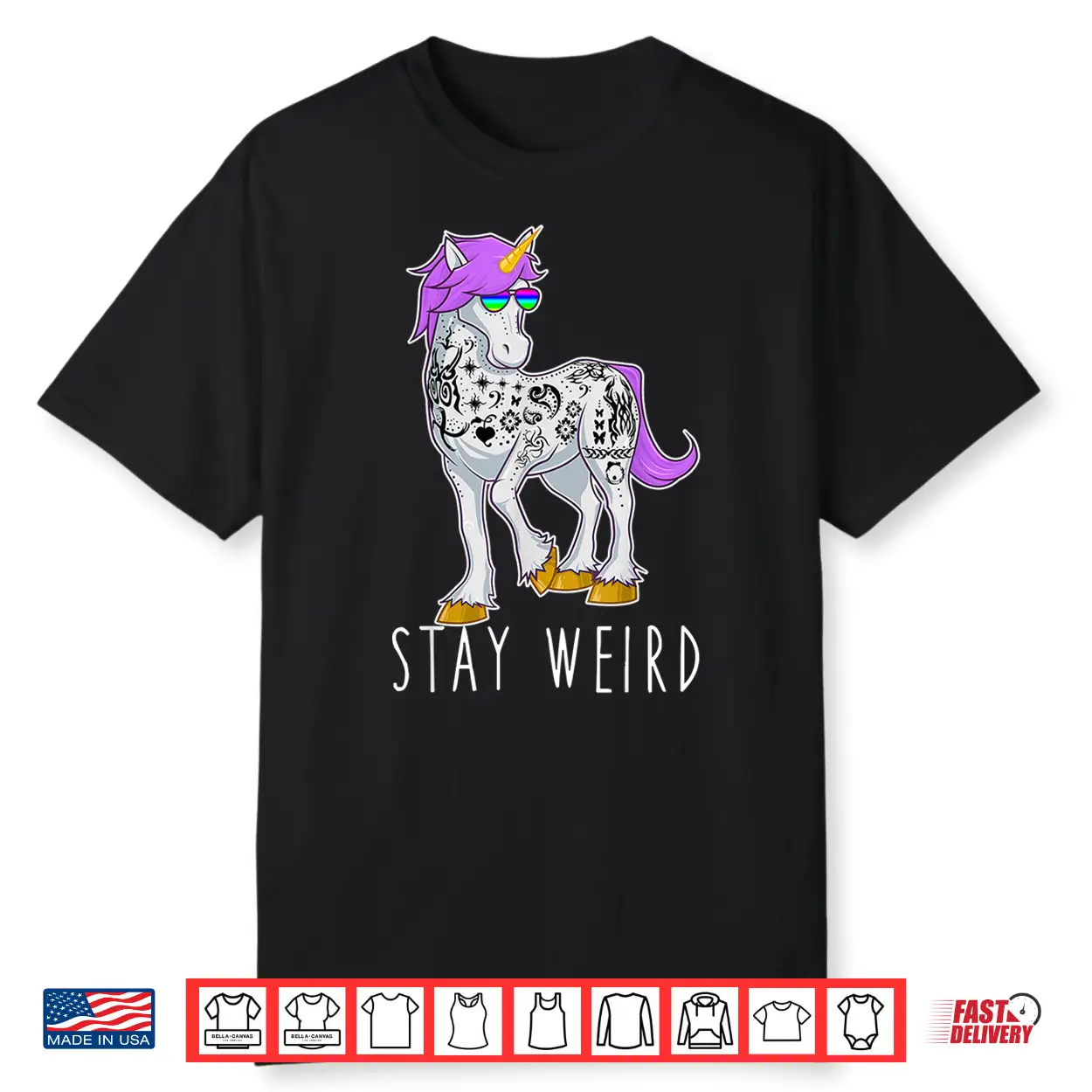 Stay Weird Unicorn Sunglasses Novelty Graphic Design Shirt Stay Weird Unicorn Sunglasses Novelty Graphic Design Shirt